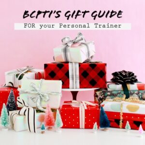 Fitness Gift Guide FOR your Personal Trainer - BCPTI Blog